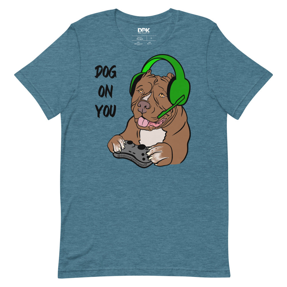 Women's Dog On You Gaming T Shirt