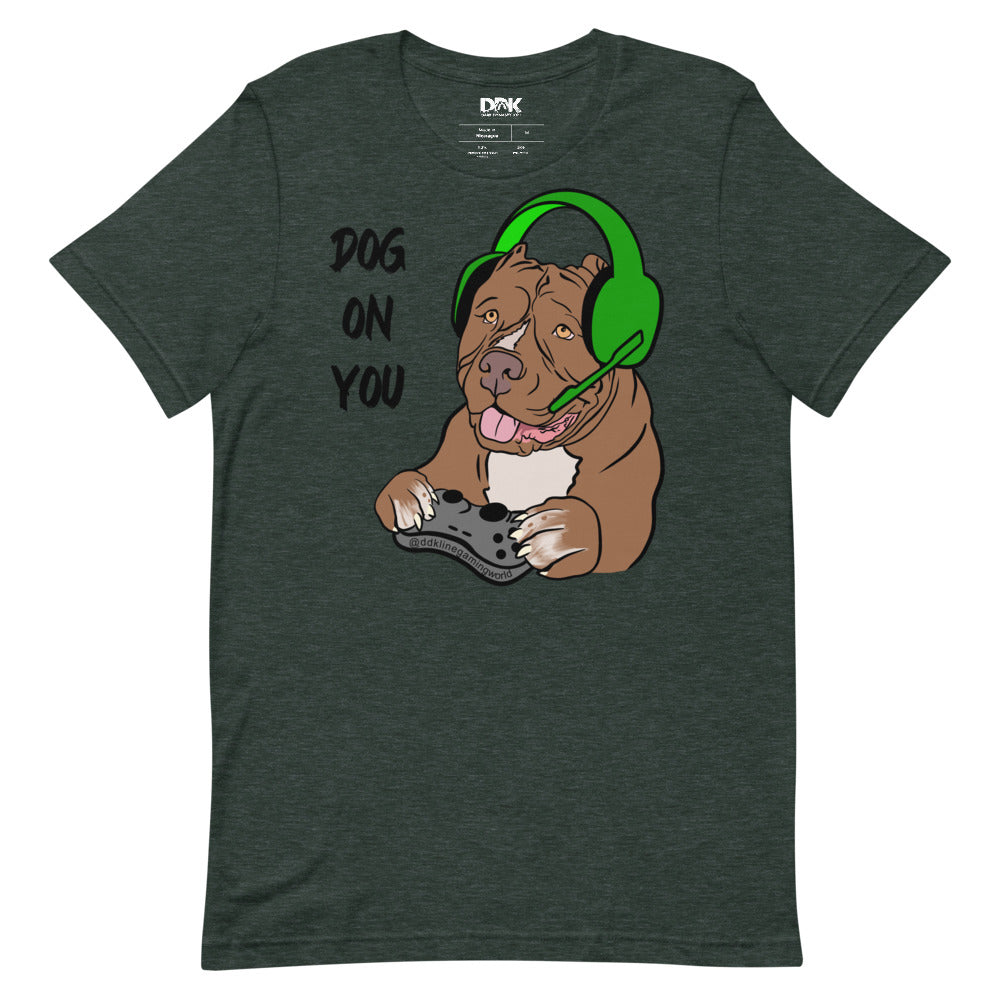Women's Dog On You Gaming T Shirt