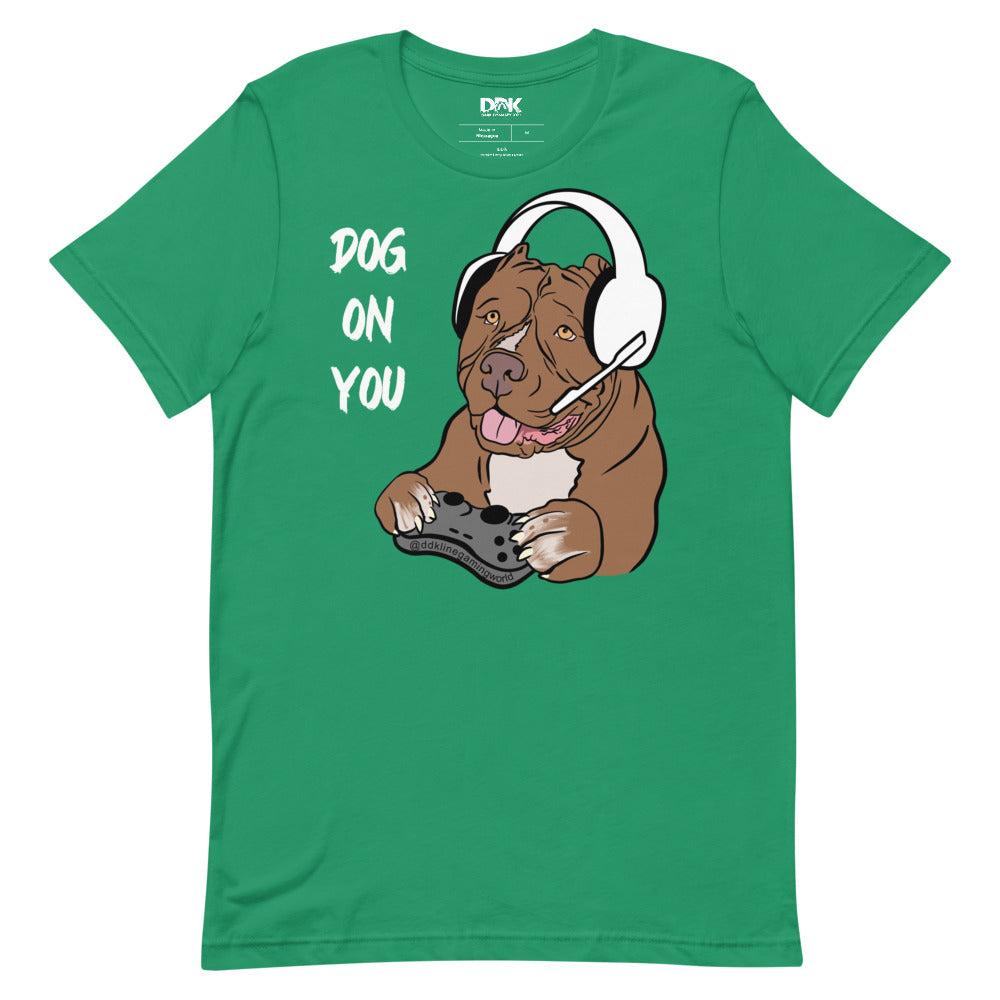 Women's Dog On You Gaming T Shirt