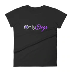 Only Dogs Women's Short Sleeve T-Shirt