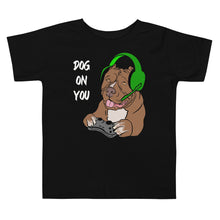 Load image into Gallery viewer, Toddler Dog On You Gaming T Shirt