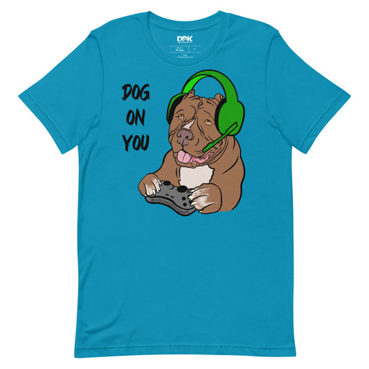 Women's Dog On You Gaming T Shirt