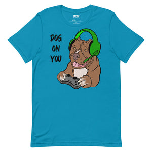 Women's Dog On You Gaming T Shirt