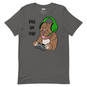 Women's Dog On You Gaming T Shirt