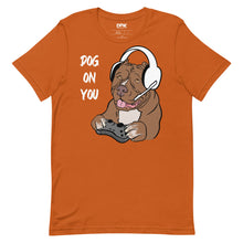 Load image into Gallery viewer, Women&#39;s Dog On You Gaming T Shirt