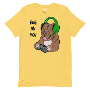 Women's Dog On You Gaming T Shirt