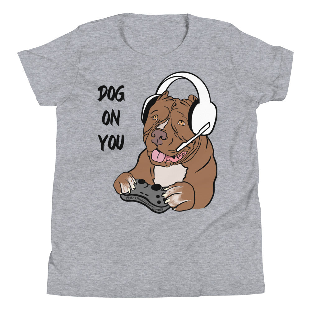 Youth Dog On You Gaming T Shirt