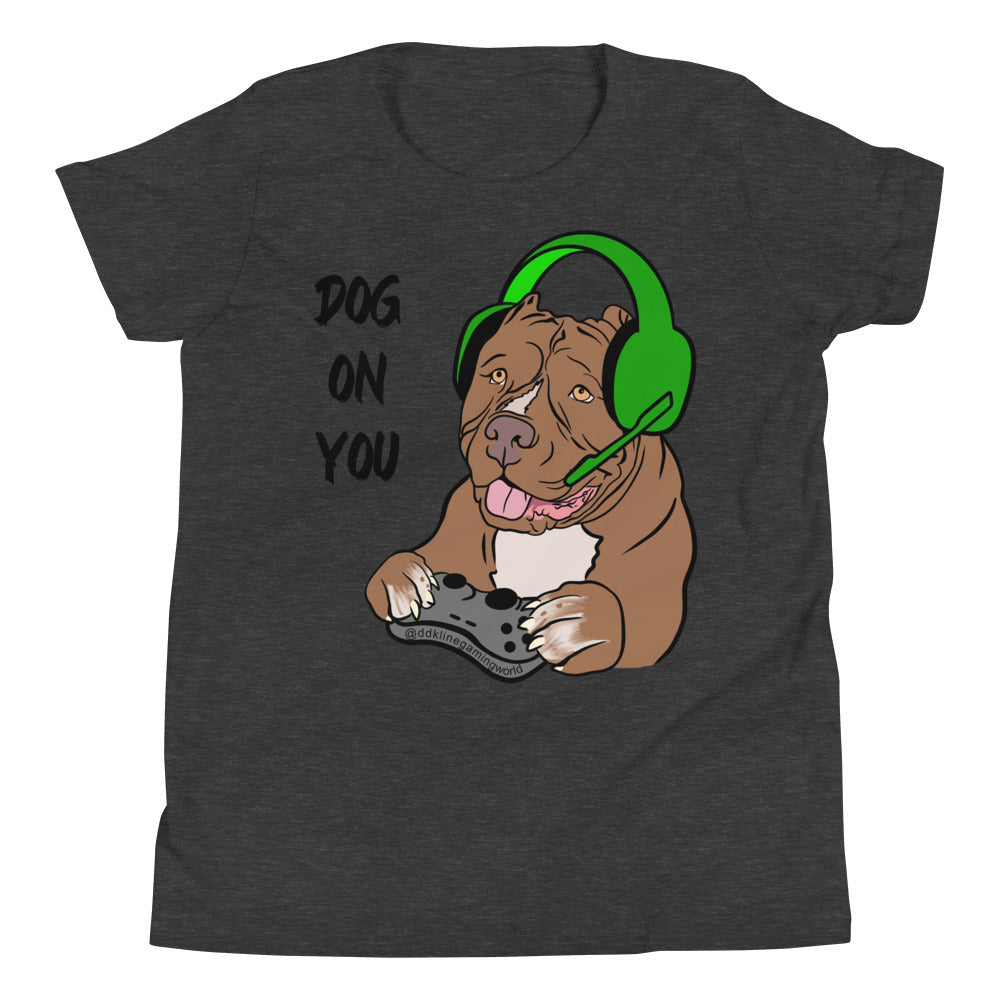 Youth Dog On You Gaming T Shirt
