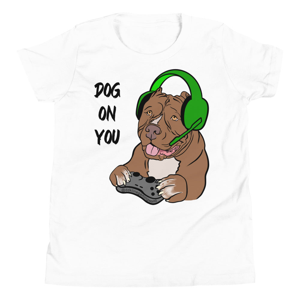 Youth Dog On You Gaming T Shirt